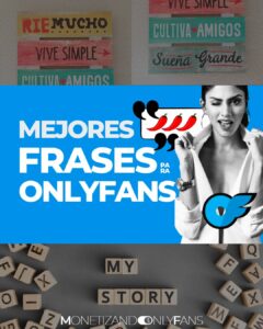 Lee más sobre el artículo Frases para OnlyFans en tus post: 50 ideas y ejemplos